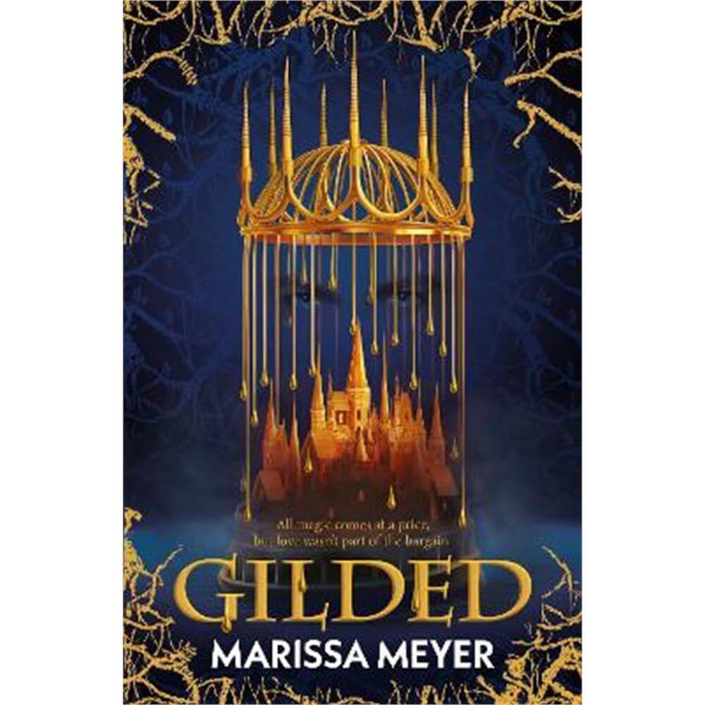 Gilded: 'The queen of fairy-tale retellings.' Booklist (Paperback) - Marissa Meyer
